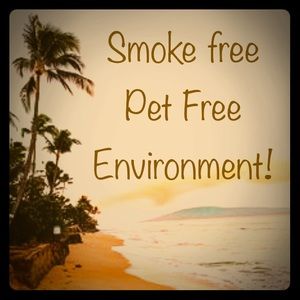 Smoke Free Pet Free Environment!